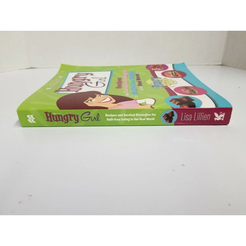 Hungry Girl : Recipes and Survival Strategies for Guilt-Free Eating Paperback